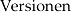 Versionen